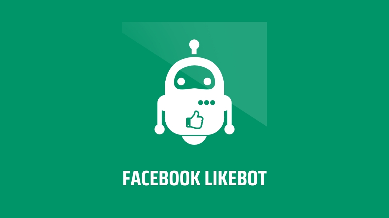 Phần mềm auto like Facebook Likebot Phần mềm auto like Facebook Likebot